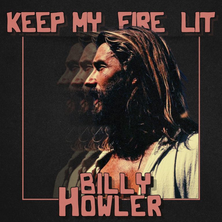 Billy Howler – Keep My Fire Lit
