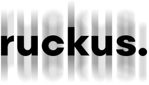 ruckus.