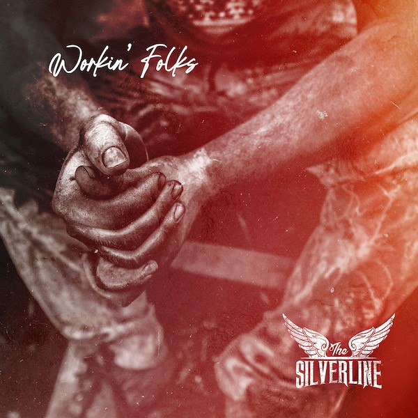 The Silverline – Workin’ Folks